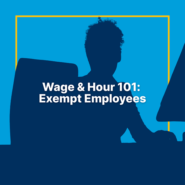 Stop Guessing Exempt Status: Webinar on Exempt Employees