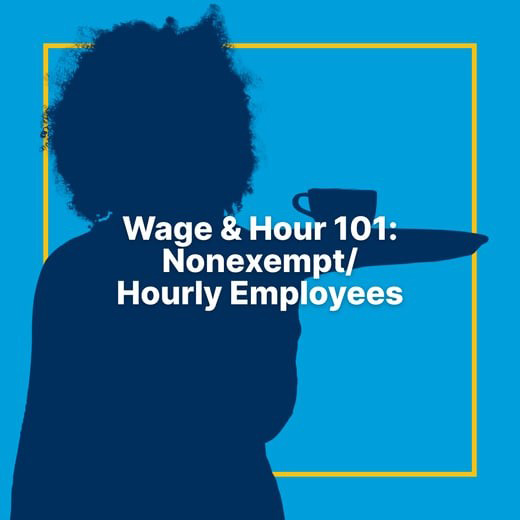 Avoid Costly Wage-and-Hour Mistakes with Nonexempt Employees